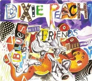 Dixie Peach - Blues With Friends (2013) Dixie Peach - Blues With Friends (2013)