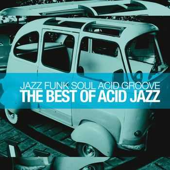 VA - The Best of Acid Jazz (Jazz Funk Soul Acid Groove) (2013)