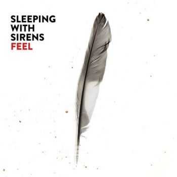 Sleeping with Sirens - Feel  (2013)