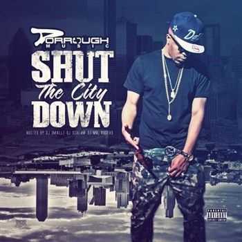Dorrough - Shut The City Down (2013) Dorrough - Shut The City Down (2013)