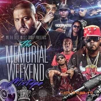 We The Best Music Group - The Memorial Weekend (2013) We The Best Music Group - The Memorial Weekend (2013)