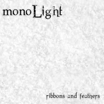 monoLight - Ribbons and Feathers (EP)   (2011)