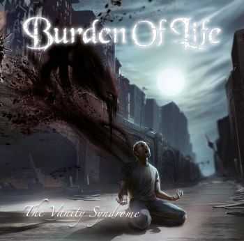 Burden Of Life - The Vanity Syndrome (2013)