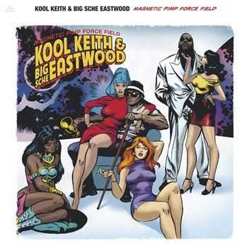 Kool Keith & Mr. Sche - Magnetic Pimp Force Field (2013) Kool Keith & Mr. Sche - Magnetic Pimp Force Field (2013)