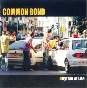 Common Bond - Rhythm Of Life (2006) FLAC Common Bond - Rhythm Of Life (2006) FLAC