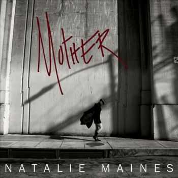 Natalie Maines - Mother (2013)