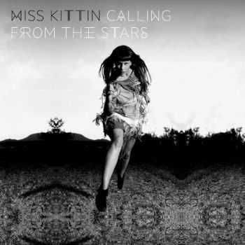 Miss Kittin - Calling From the Stars (iTunes Deluxe Edition) (2013)