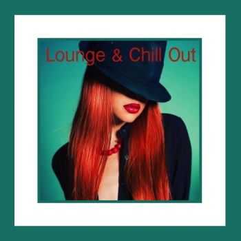 VA - Lounge & Chill Out (2012)