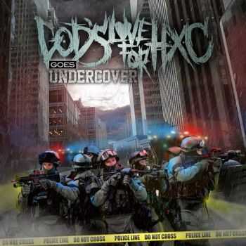 God's Love For Hardcore - Goes Undercover (2013) God's Love For Hardcore - Goes Undercover (2013)