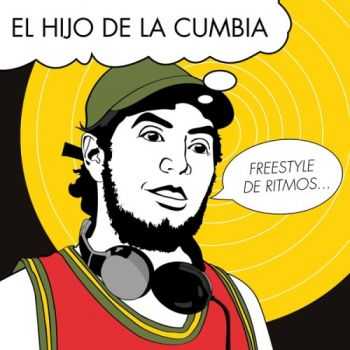 El Hijo De La Cumbia - Freestyle de Ritmos (2011)