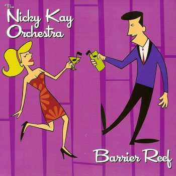 The Nicky Kay Orchestra - Barrier Reef (2012)