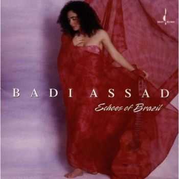 Badi Assad - Echoes of Brazil (1997) HQ