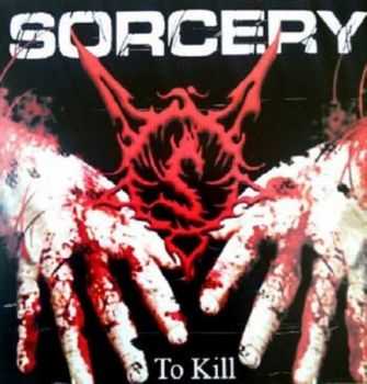 Sorcery - To Kill (2013)
