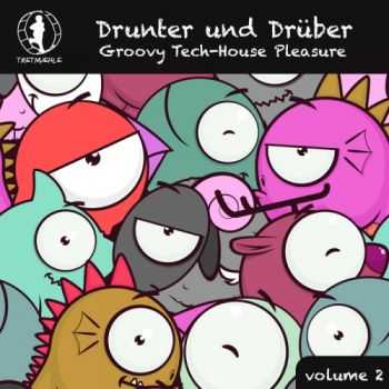 VA - Drunter Und Druber Vol 2 (Groovy Tech House Pleasure!) (2013)