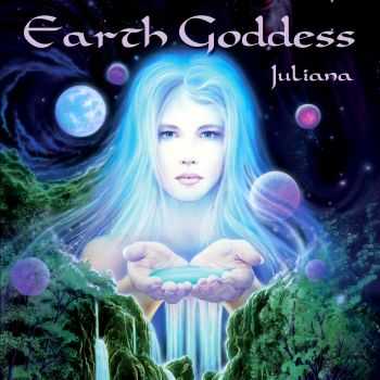 Juliana - Earth Goddess (2012) Juliana - Earth Goddess (2012)