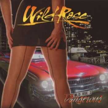 Wild Rose - Dangerous (2013)