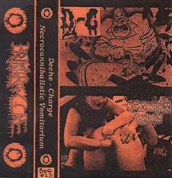 Deche-Charge & Necrocannibalistic Vomitorium - Split (2006)