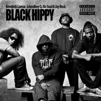 Black Hippy (Kendrick Lamar, Schoolboy Q, Ab-Soul & Jay Rock) - Black Hippy (2013)