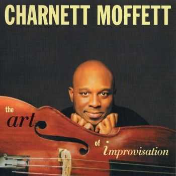 Charnett Moffett - The Art of Improvisation (2009) HQ