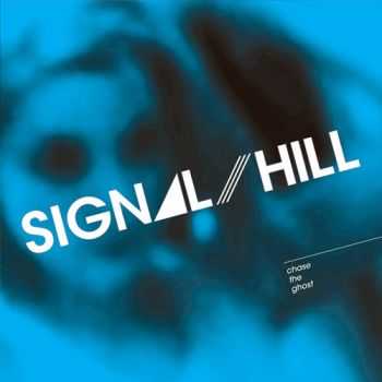 Signal Hill  Chase The Ghost (2013)