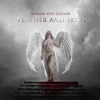 Adrian von Ziegler - Feather and Skull (2013) Adrian von Ziegler - Feather and Skull (2013)
