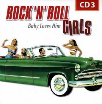 VA - Rock 'N' Roll Girls Baby Loves Him (2011)  