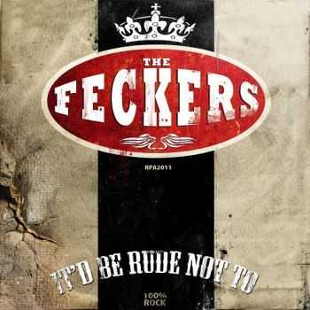 The Feckers - It’d Be Rude Not To (2013) The Feckers - It’d Be Rude Not To (2013)