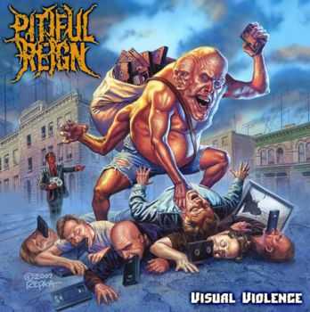 Pitiful Reign - Visual Violence(2008)