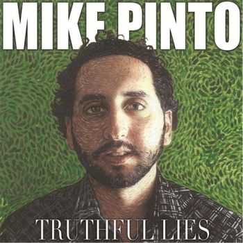 Mike Pinto - Truthful Lies (2013)