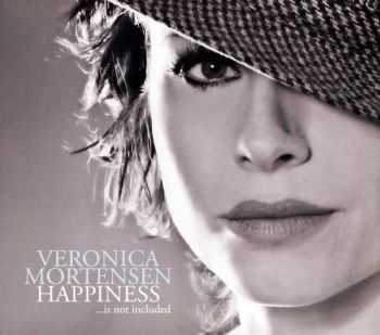 Veronica Mortensen - Happiness ...is not included (2007) FLAC