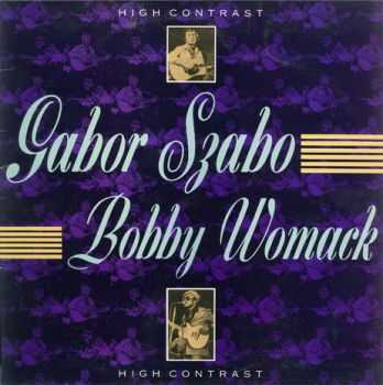Gabor Szabo / Bobby Womack  High Contrast (1988)