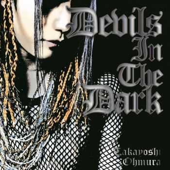 Takayoshi Ohmura ‎- Devils In The Dark (2012) Takayoshi Ohmura ‎- Devils In The Dark (2012)