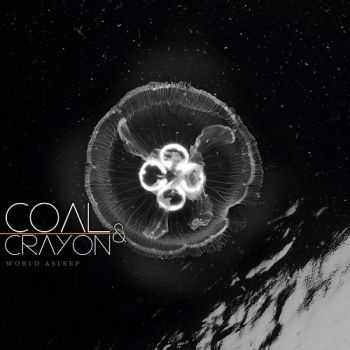 Coal & Crayon - World Asleep (2013) Coal & Crayon - World Asleep (2013)