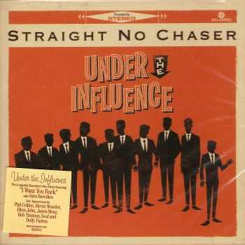 Straight No Chaser - Under The Influence (2013) FLAC