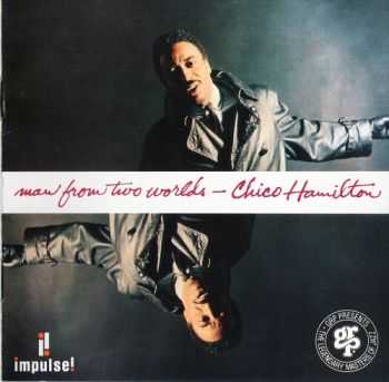 Chico Hamilton - Man From Two Worlds (1963)