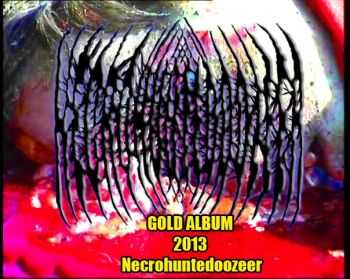 Necrohuntedoozeer - Gold Album (2013)