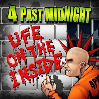 4 Past Midnight - Life On The Inside (2013)