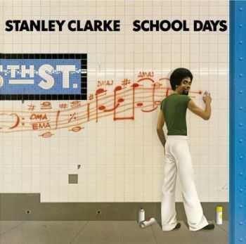 Stanley Clarke - School Days (1976/2013)