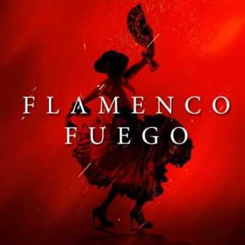 VA - Flamenco Fuego (2013) VA - Flamenco Fuego (2013)