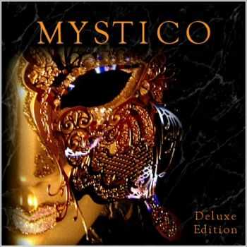 Mystico - Mystico [Deluxe Edition] (2007)