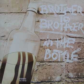 Brother To Brother - In The Bottle (1974) Brother To Brother - In The Bottle (1974)