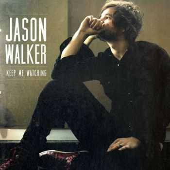 Jason Walker  Keep Me Watching (2013)