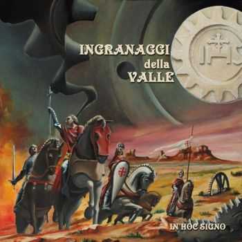 Ingranaggi Della Valle - In Hoc Signo (2013) Ingranaggi Della Valle - In Hoc Signo (2013)