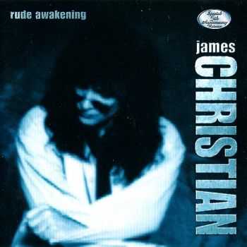 James Christian - Rude Awakening (1999) [Reissue 2001]