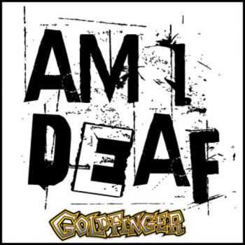 Goldfinger - Am I Deaf [Single] (2013)