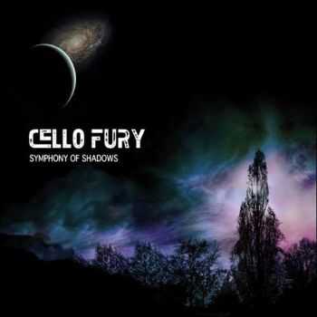 Cello Fury - Symphony of Shadows (2013) Cello Fury - Symphony of Shadows (2013)