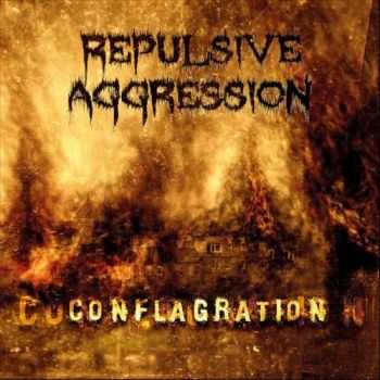 Repulsive Aggression - Conflagration (2013)