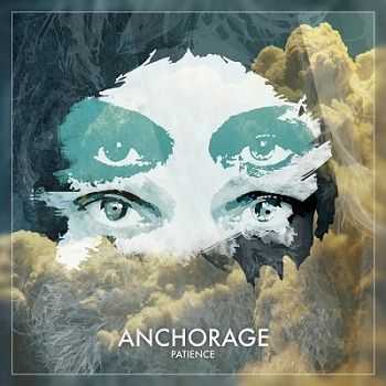 Anchorage – Patience (2013) Anchorage – Patience (2013)