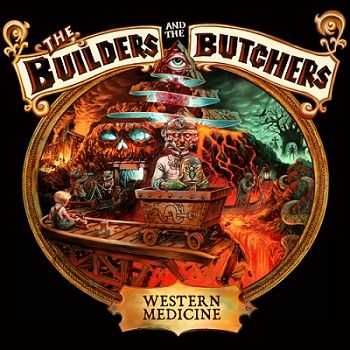 The Builders and the Butchers – Western Medicine (2013) The Builders and the Butchers – Western Medicine (2013)