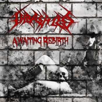 Thrashless  - Awaiting Rebirth (2012)